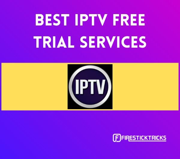 Best IPTV Free Trial Services to Test Drive Before You Buy (2024)